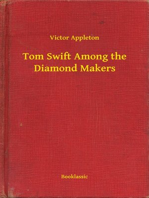 cover image of Tom Swift Among the Diamond Makers